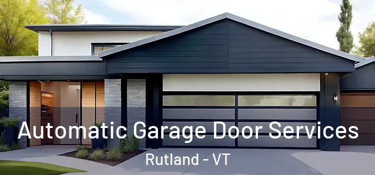  Automatic Garage Door Services Rutland - VT