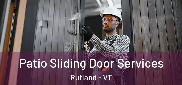 Patio Sliding Door Services Rutland - VT