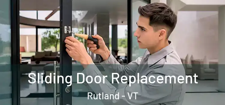 Sliding Door Replacement Rutland - VT
